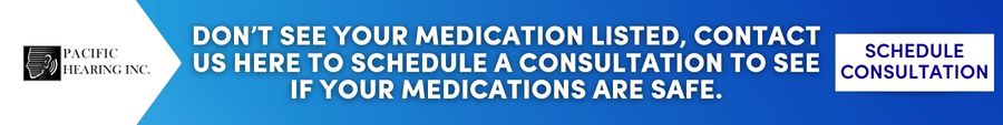 Don’t See Your Medication Listed, Contact Us Here To Schedule a Consultation to See if Your Medications are Safe